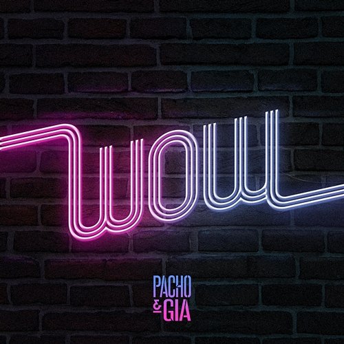 Wow Pacho & Gia