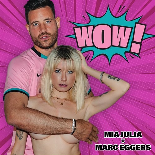 WOW! Mia Julia, Marc Eggers