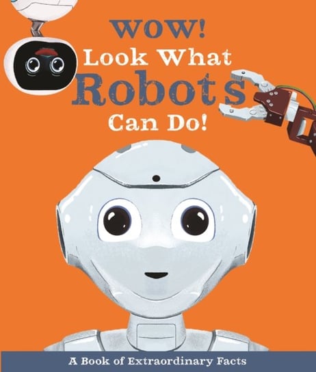 Wow! Look What Robots Can Do! Mills Andrea