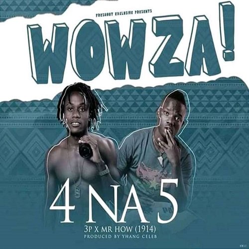 Wowza 4 Na 5