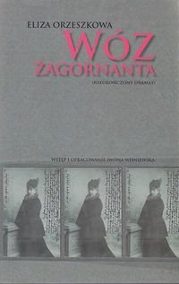 Wóz Żagornanta (nieukończony dramat) Orzeszkowa Eliza