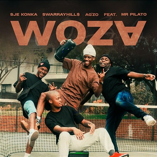 Woza SwarrayHill$, Sje Konka, Ag'zo, Mr Pilato