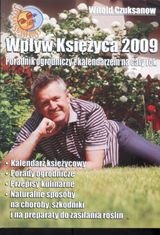 Wpływ księżyca 2009. Poradnik ogrodniczy z kalendarzem na cały rok Czuksanow Witold