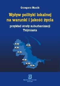 Wpływ polityki lokalnej na warunki i jakość życia Masik Grzegorz