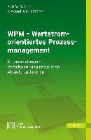 WPM - Wertstromorientiertes Prozessmanagement Lindner Alexandra M., Lindner Alexandra, Wagner Karl Werner, Wagner Karl W.