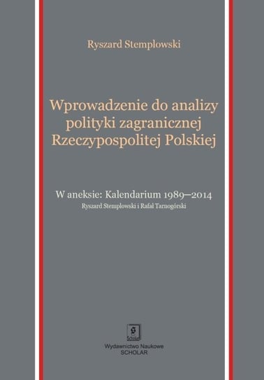 Wprowadzenie do analizy polityki zagranicznej Rzeczypospolitej Polskiej Stemplowski Ryszard