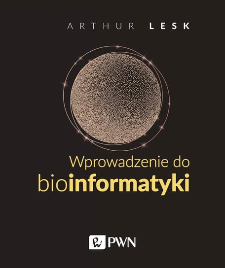 Wprowadzenie do bioinformatyki Lesk Arthur