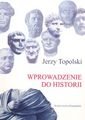 Wprowadzenie do historii Topolski Jerzy