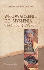 Wprowadzenie do Myślenia Teologicznego Kijas Zdzisław