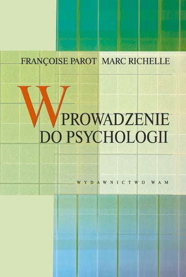 Wprowadzenie do Psychologii Richelle Marc, Parot Francoise
