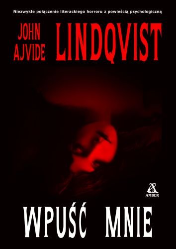 Wpuść mnie Lindqvist John Ajvide