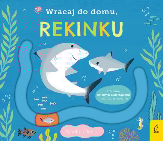 Wracaj do domu, rekinku Carolina Buzio