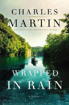 Wrapped in Rain: A Novel Martin Charles