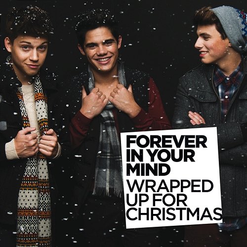 Wrapped Up for Christmas Forever In Your Mind