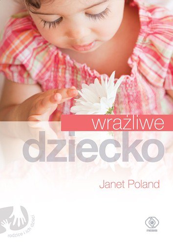 Wrażliwe dziecko Poland Janet