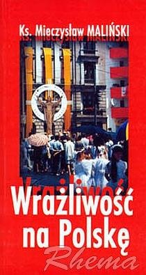 Wrażliwość na Polskę Maliński Mieczysław