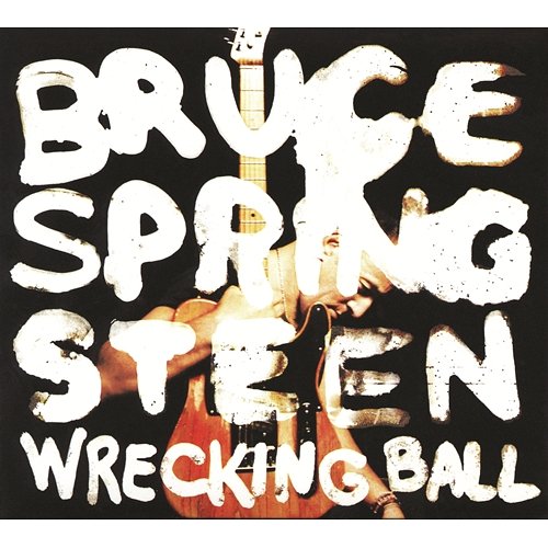 Wrecking Ball Bruce Springsteen