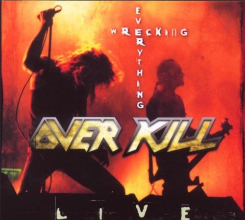 Wrecking Everything - Live (Remastered) Overkill
