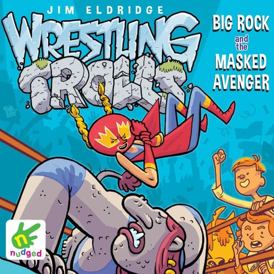 Wrestling Trolls Eldridge Jim
