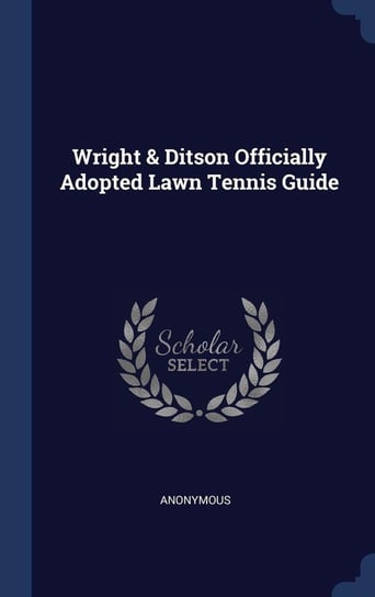 Wright & Ditson Officially Adopted Lawn Tennis Guide Anonymous
