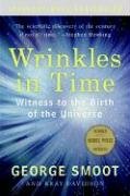 Wrinkles in Time: Witness to the Birth of the Universe Smoot George, Davidson Keay