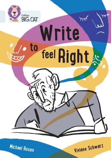 Write to Feel Right: Band 17/Diamond Michael Rosen