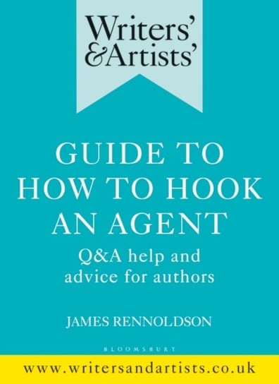 Writers & Artists Guide to How to Hook an Agent. Q&A help and advice for authors Mr James Rennoldson