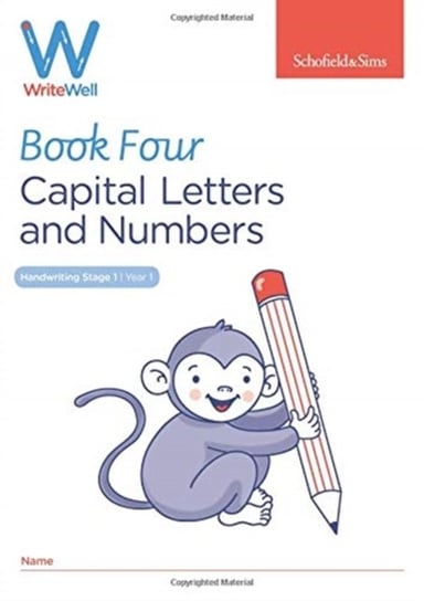 WriteWell 4. Capital Letters and Numbers. Year 1. Ages 5-6 Opracowanie zbiorowe