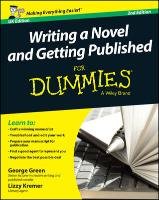 Writing a Novel and Getting Published For Dummies UK Green George, Kremer Lizzy E.