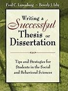 Writing a Successful Thesis or Dissertation Lunenburg Fred C., Irby Beverly J.