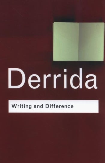 Writing and Difference Derrida Jacques