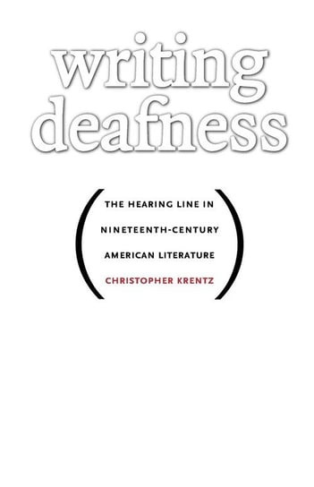 Writing Deafness Krentz Christopher