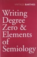 Writing Degree Zero & Elements of Semiology Barthes Roland