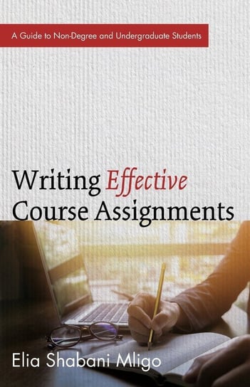Writing Effective Course Assignments Mligo Elia Shabani