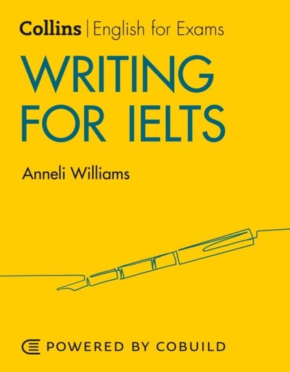 Writing for IELTS (With Answers) IELTS 5-6+ (B1+) Anneli Williams