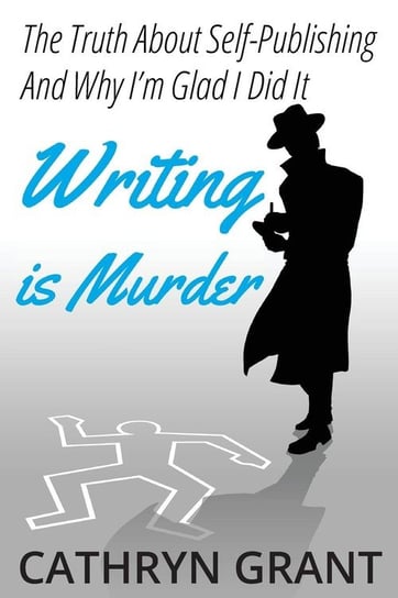 Writing is Murder Grant Cathryn