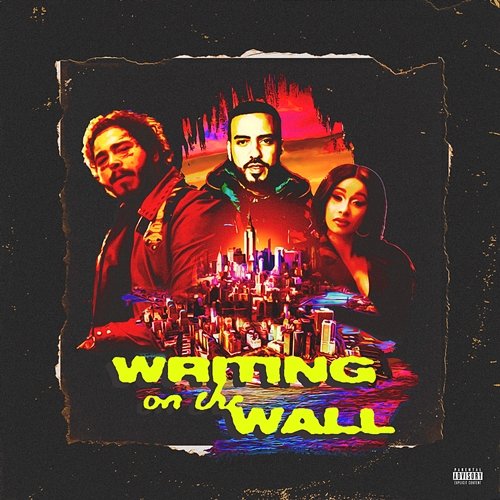 Writing on the Wall French Montana feat. Post Malone, Cardi B, Rvssian