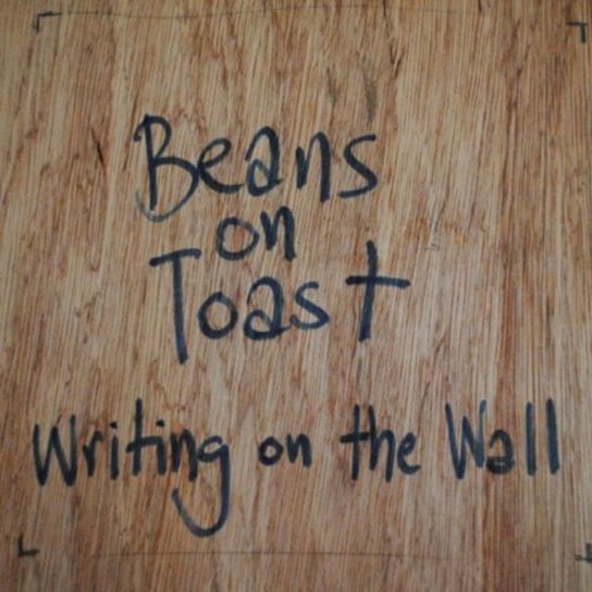 Writing On The Wall Beans On Toast