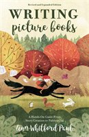 Writing Picture Books Revised and Expanded Edition: A Hands-On Guide from Story Creation to Publication Paul Ann Whitford