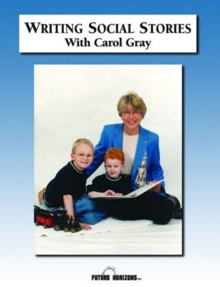 Writing Social Stories with Carol Gray: Accompanying Workbook to DVD Gray Carol