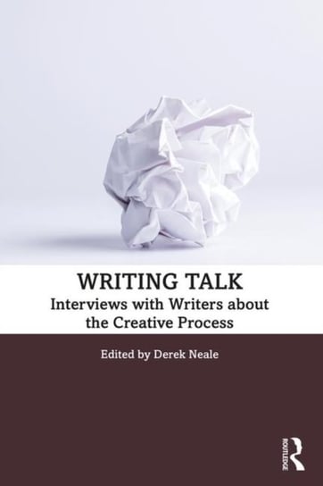 Writing Talk. Interviews with Writers about the Creative Process Opracowanie zbiorowe