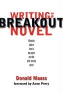 Writing the Breakout Novel Maass Donald