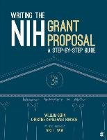 Writing the Nih Grant Proposal: A Step-By-Step Guide Gerin William, Kapelewski Kinkade Christine, Page Niki L.