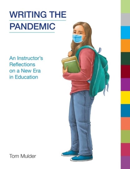 Writing the Pandemic: An Instructor's Reflections on a New Era in Education Equinox Publishing Ltd