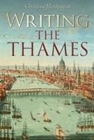 Writing the Thames Hardyment Christina