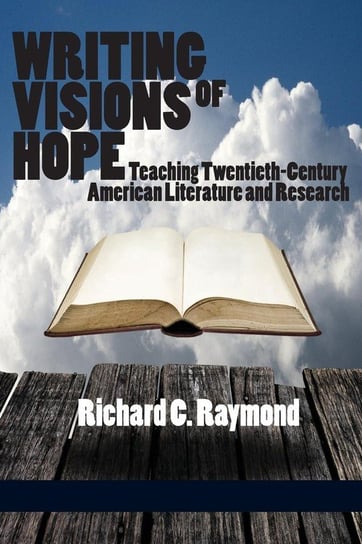 Writing Visions of Hope Raymond Richard C.
