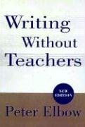 Writing Without Teachers Elbow Peter