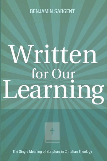 Written for Our Learning Sargent Benjamin C.