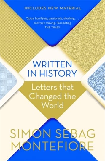 Written in History: Letters that Changed the World Montefiore Simon Sebag