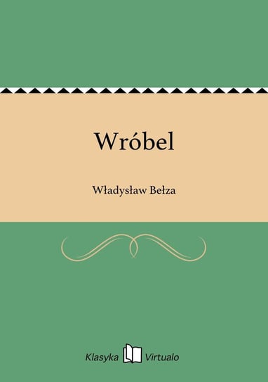 Wróbel Bełza Władysław